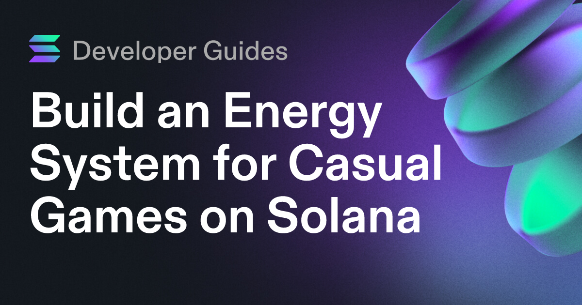 Build an Energy System for Casual Games on Solana